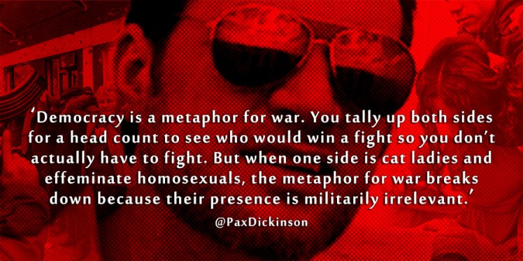 Pax Dickinson on democracy